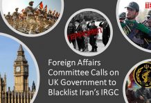 Foreign Affairs Committee Calls on UK Government to Blacklist Iran’s IRGC Blacklist Iran’s IRGC
